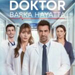 دانلود سریال دکتر در زندگی دیگر Doktor Baska Hayatta با زیرنویس فارسی