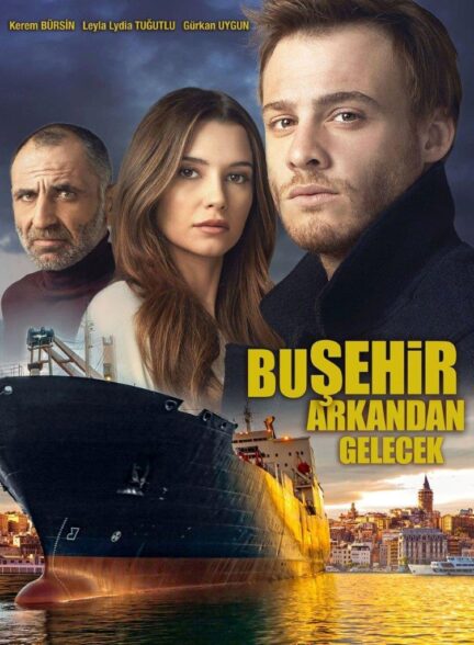 دانلود سریال فوق العاده دیدنی  Bu Sehir Arkandan Gelecek با زیرنویس فارسی