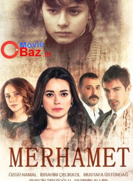 دانلود سریال مرحمت Merhamet با دوبله فارسی
